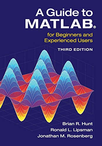 A Guide to MATLAB: For Beginners and Experienced Users