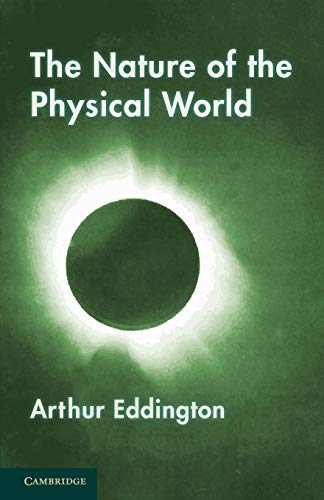 The Nature of the Physical World: Gifford Lectures (1927) (9781107663855) by Eddington, Arthur