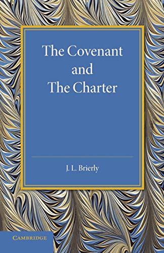 Beispielbild fr The Covenant and the Charter: The Henry Sidgwick Memorial Lecture 1946 zum Verkauf von Lucky's Textbooks