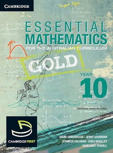 Essential Mathematics Gold for the Australian Curriculum Year 10 and Cambridge HOTmaths (9781107663992) by Greenwood, David; Woolley, Sara; Vaughan, Jenny; Goodman, Jenny; Del Porto, Donna; Robertson, David