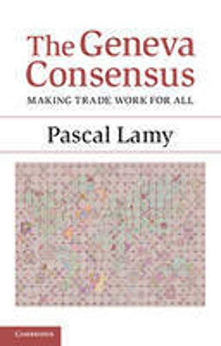 Beispielbild fr The Geneva Consensus: Making Trade Work For All zum Verkauf von WorldofBooks