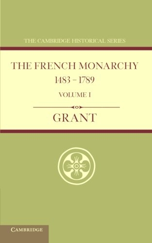 9781107664395: The French Monarchy 1483-1789: Volume 1 (Cambridge Historical Series)