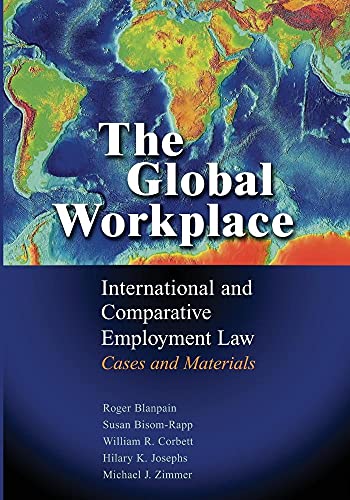 Stock image for The Global Workplace: International And Comparative Employment Law - Cases And Materials for sale by WorldofBooks