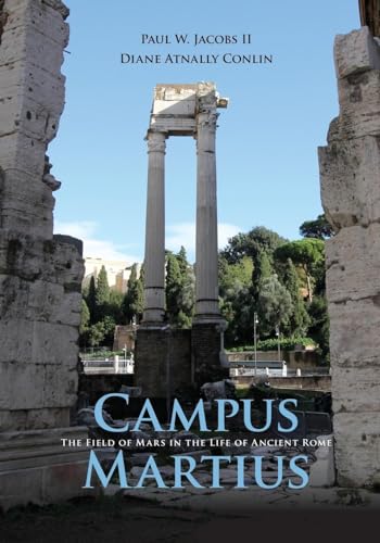 Stock image for Campus Martius: The Field of Mars in the Life of Ancient Rome for sale by GF Books, Inc.