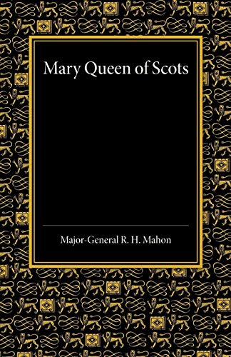 9781107666009: Mary Queen of Scots: A Study Of The Lennox Narrative In The University Library At Cambridge