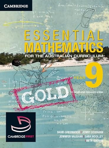 Essential Mathematics Gold for the Australian Curriculum Year 9 and Cambridge HOTmaths Gold (9781107666634) by Greenwood, David; Woolley, Sara; Vaughan, Jenny; Goodman, Jenny; Sotiriou, Georgia; Sotiriou, Voula; Robertson, David