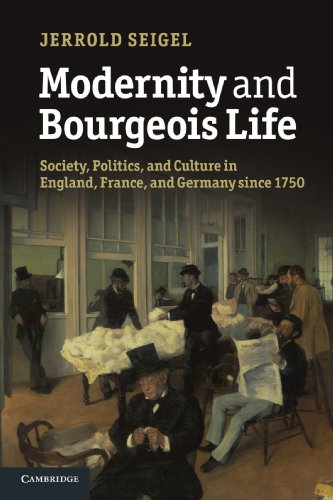 Imagen de archivo de Modernity and Bourgeois Life : Society, Politics and Culture in England, France and Germany Since 1750 a la venta por Better World Books Ltd