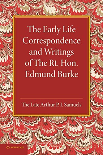 Imagen de archivo de EARLY LIFE CORRESPONDENCE AND WRITINGS OF RT. HON. EDMUND BURKE a la venta por Basi6 International