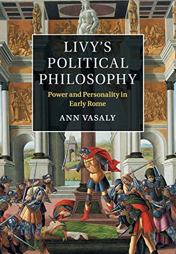 9781107667945: Livy's Political Philosophy: Power and Personality in Early Rome