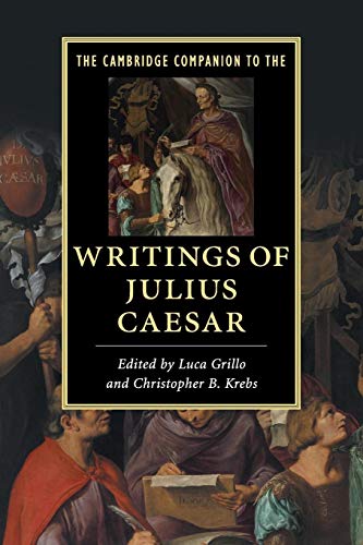 Imagen de archivo de The Cambridge Companion to the Writings of Julius Caesar a la venta por Blackwell's