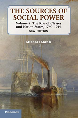 9781107670648: The Sources of Social Power: Volume 2, The Rise of Classes and Nation-States, 1760-1914.