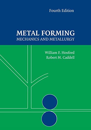 9781107670969: Metal Forming: Mechanics And Metallurgy