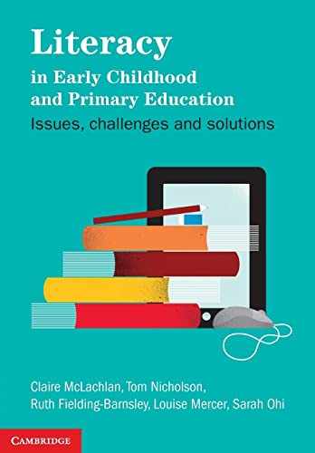 Imagen de archivo de Literacy in Early Childhood and Primary Education: Issues, Challenges, Solutions a la venta por Prior Books Ltd