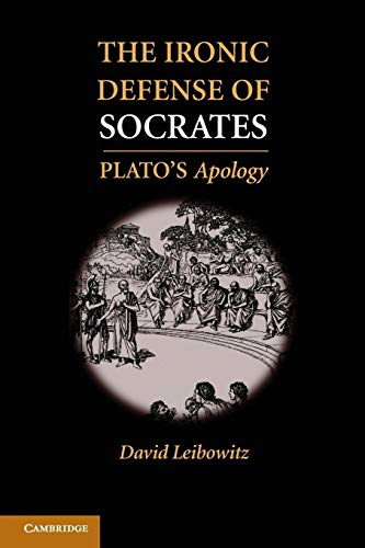 Imagen de archivo de The Ironic Defense of Socrates: Plato's Apology a la venta por WorldofBooks