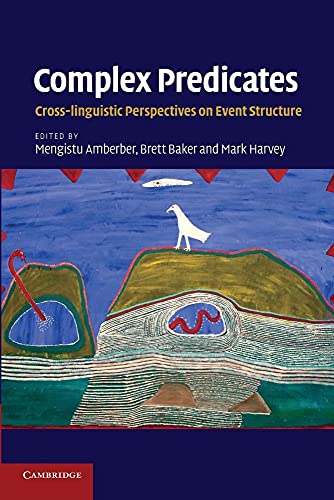 Stock image for Complex Predicates: Cross-linguistic Perspectives on Event Structure for sale by Prior Books Ltd