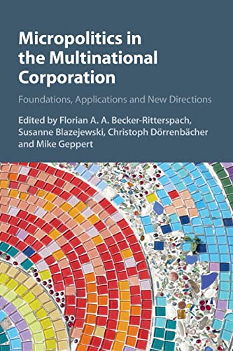 9781107672772: Micropolitics in the Multinational Corporation: Foundations, Applications and New Directions