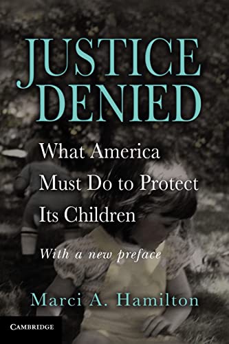 Stock image for Justice Denied: What America Must Do to Protect its Children for sale by Chiron Media