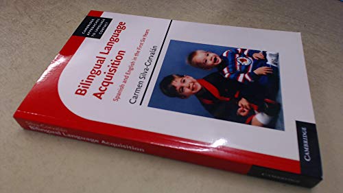 9781107673151: Bilingual Language Acquisition: Spanish And English In The First Six Years (Cambridge Approaches to Language Contact)