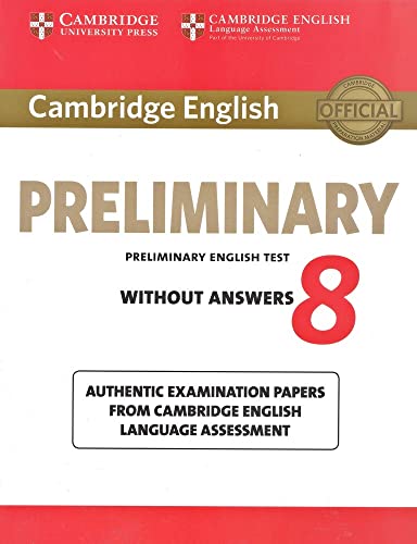 9781107674035: Cambridge English Preliminary 8 Student's Book without Answers: Authentic Examination Papers from Cambridge English Language Assessment: Vol. 8 (PET Practice Tests)