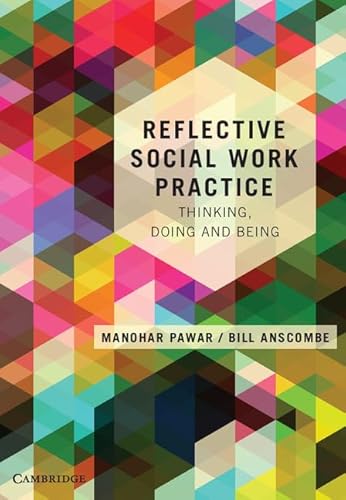 Beispielbild fr Reflective Social Work Practice : Thinking, Doing and Being zum Verkauf von Buchpark