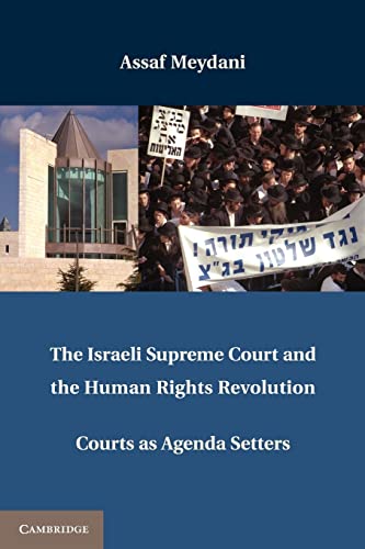 Beispielbild fr The Israeli Supreme Court and the Human Rights Revolution: Courts As Agenda Setters zum Verkauf von AwesomeBooks