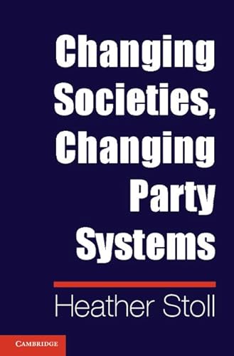 Stock image for Changing Societies, Changing Party Systems for sale by WorldofBooks