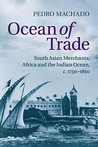 Stock image for Ocean of Trade: South Asian Merchants, Africa and the Indian Ocean, c.1750-1850 for sale by Chiron Media