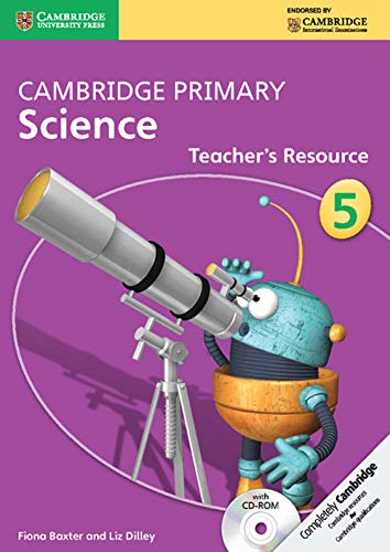 Stock image for CAMBRIDGE PRIMARY SCIENCE: CAMBRIDGE PRIMARY SCIENCE STAGE 5 TEACHER;S RESOURCE BOOK WITH CD-ROM for sale by Basi6 International