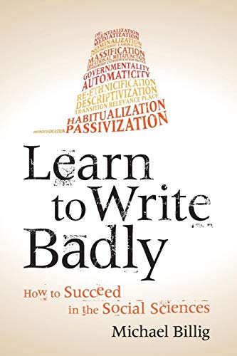 Beispielbild fr Learn to Write Badly: How to Succeed in the Social Sciences zum Verkauf von THE SAINT BOOKSTORE