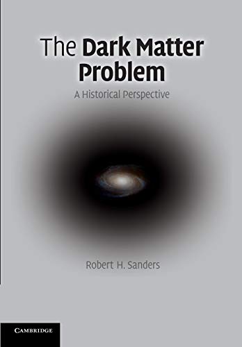 Beispielbild fr The Dark Matter Problem: A Historical Perspective zum Verkauf von WorldofBooks