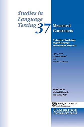 Imagen de archivo de Measured Constructs: A History of Cambridge English Examinations, 1913?2012 (Studies in Language Testing) a la venta por GF Books, Inc.