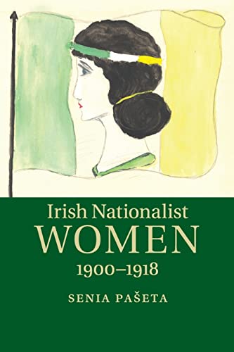 9781107677876: Irish Nationalist Women, 1900–1918
