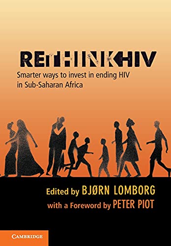 Imagen de archivo de RethinkHIV: Smarter Ways to Invest in Ending HIV in Sub-Saharan Africa a la venta por Books Unplugged