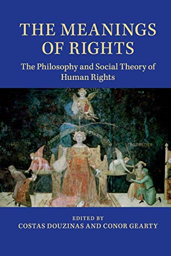 Imagen de archivo de The Meanings of Rights: The Philosophy and Social Theory of Human Rights a la venta por Open Books
