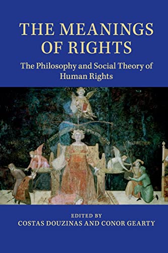 Stock image for The Meanings of Rights: The Philosophy and Social Theory of Human Rights for sale by Open Books