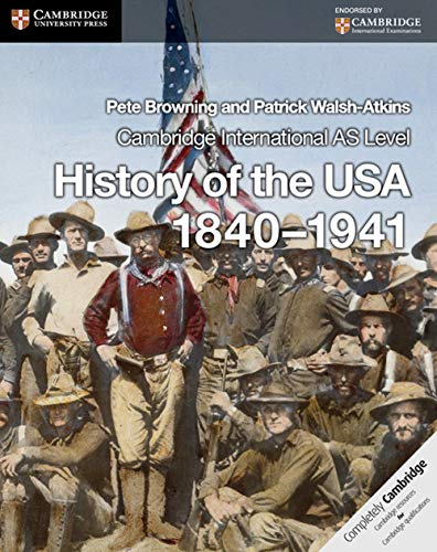 Stock image for Cambridge International AS Level History of the USA 1840-1941 Coursebook (Cambridge International Examinations) for sale by SecondSale