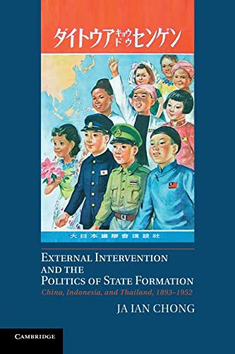 9781107679788: External Intervention and the Politics of State Formation: China, Indonesia, and Thailand, 1893–1952