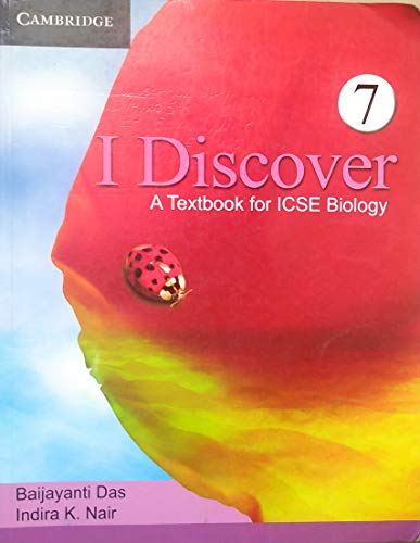 I Discover: A Workbook for ICSE Biology 7