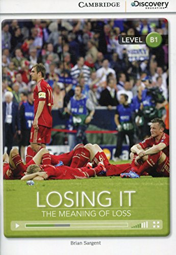 9781107681910: Losing It: The Meaning of Loss Intermediate Book with Online Access (Cambridge Discovery Education Interactive Readers)