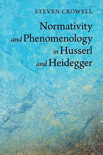 9781107682559: Normativity and Phenomenology in Husserl and Heidegger