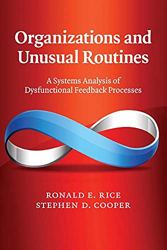 Stock image for Organizations and Unusual Routines: A Systems Analysis of Dysfunctional Feedback Processes for sale by Lucky's Textbooks