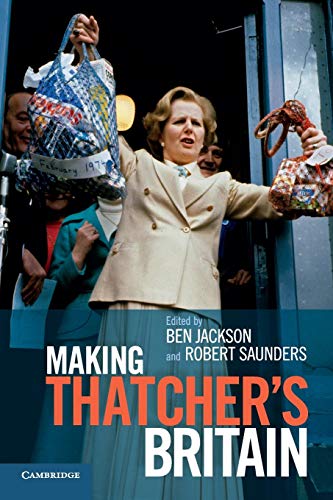 Imagen de archivo de Making Thatcher's Britain a la venta por Better World Books
