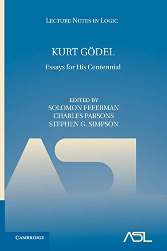 9781107683464: Kurt Gdel Paperback: Essays for his Centennial: 33 (Lecture Notes in Logic, Series Number 33)