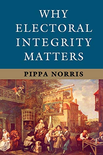 Beispielbild fr Why Electoral Integrity Matters zum Verkauf von Better World Books