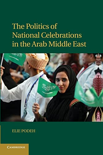 Imagen de archivo de The Politics of National Celebrations in the Arab Middle East a la venta por Ria Christie Collections