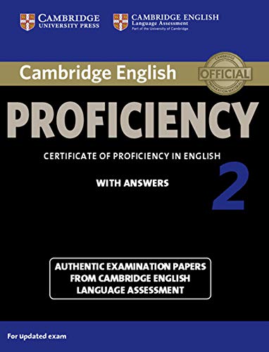 Imagen de archivo de Cambridge English Proficiency 2 Students Book with Answers: Authentic Examination Papers from Cambridge English Language Assessment (CPE Practice Tests) a la venta por New Legacy Books