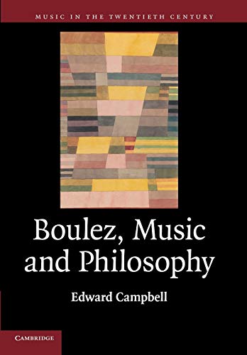 9781107687233: Boulez, Music and Philosophy