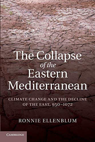 9781107688735: The Collapse of the Eastern Mediterranean: Climate Change and the Decline of the East, 950–1072