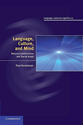 Stock image for Language, Culture, and Mind: Natural Constructions and Social Kinds (Language, Culture and Cognition, 10) for sale by Decluttr