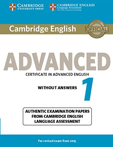 9781107689589: Cambridge English Advanced 1 for Revised Exam from 2015 Student's Book without Answers: Authentic Examination Papers from Cambridge English Language Assessment.